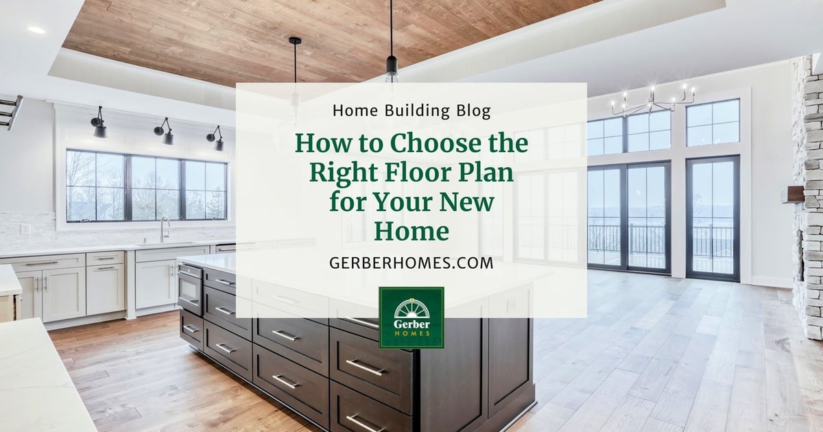 How to Choose the Right Floor Plan for Your New Home