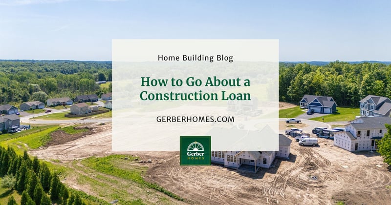 How to Go About a Construction Loan