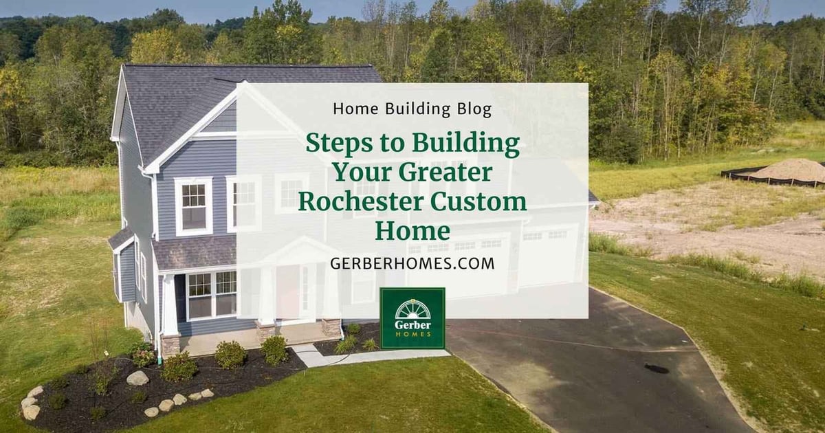 Steps to Building Your Greater Rochester Custom Home