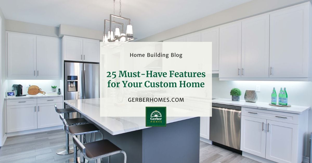 25 Must-Have Features for Your Custom Home in 2024 - Gerber Homes NY