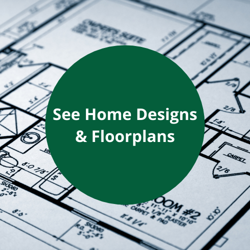 See Home Designs & Floorplans